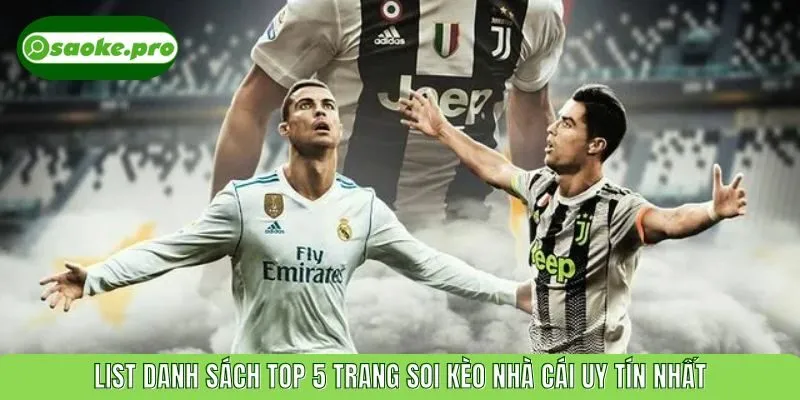 List danh sách top 5 trang soi kèo nhà cái uy tín nhất