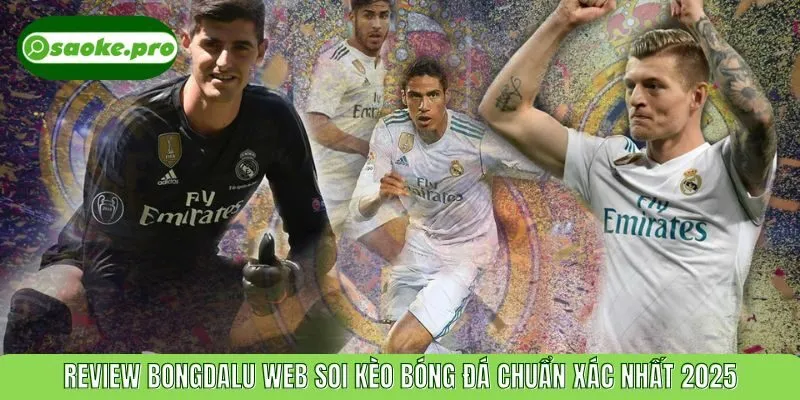 Review Bongdalu Web Soi Kèo Bóng Đá Chuẩn Xác Nhất 2025
